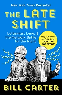 the Late Shift: Letterman, Leno, & Network Battle for Night