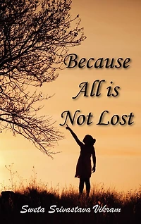 Because All Is Not Lost: Verse On Grief