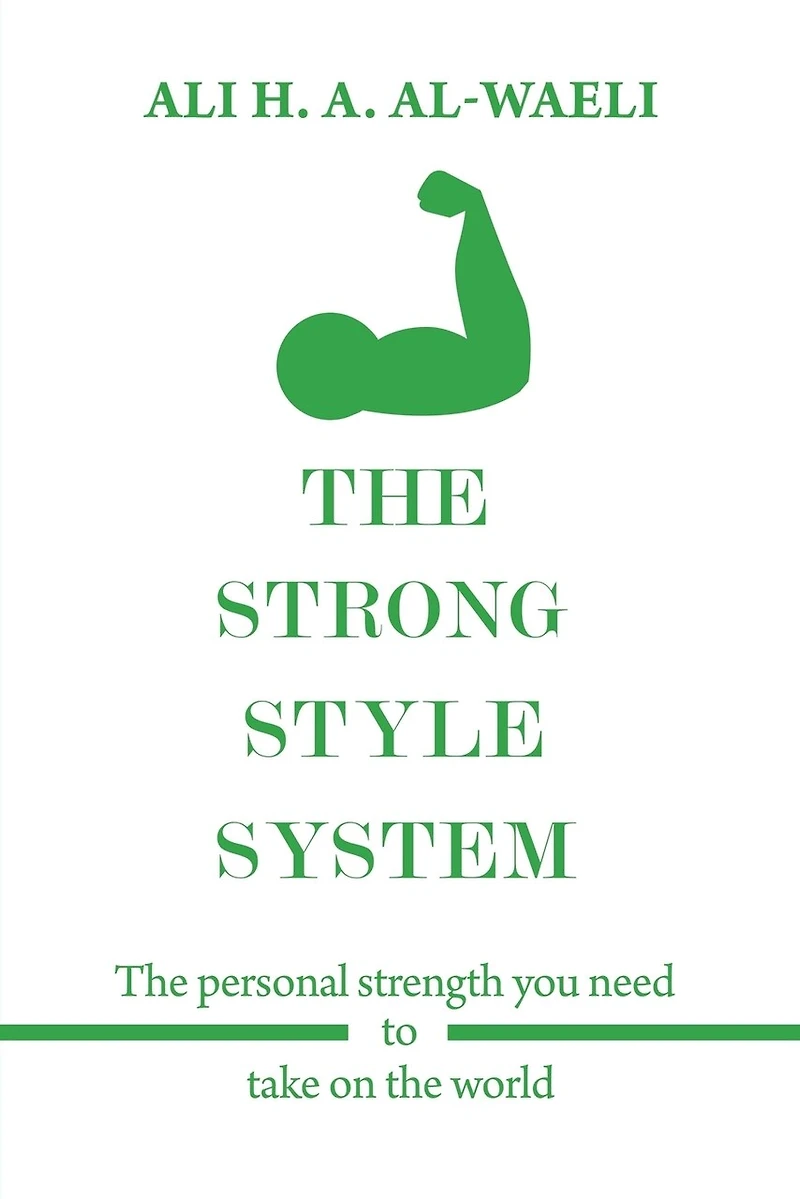The Strong Style System: Personal Strength You Need To Take On World