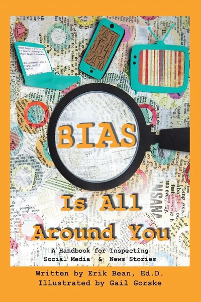 Bias Is All Around You: A Handbook for Inspecting Social Media & News Stories
