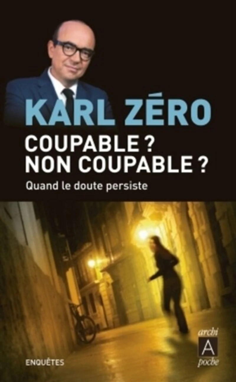 Coupable ? Non coupable ?: quand le doute persiste