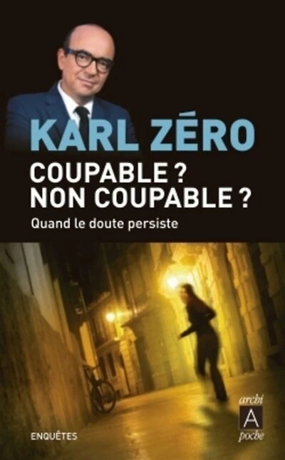 Coupable ? Non coupable ?: quand le doute persiste