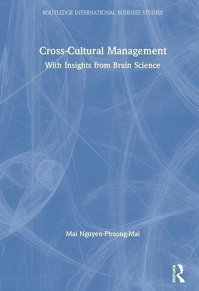 Cross-cultural Management: With Insights From Brain Science
