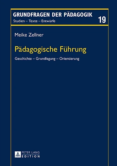 Paedagogische Fuehrung: Geschichte - Grundlegung Orientierung