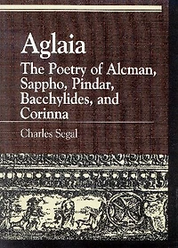 Aglaia: The Poetry of Alcman, Sappho, Pindar, Bacchylides, and Corinna