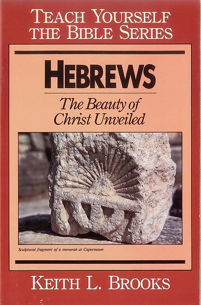 Hebrews: The Beauty of Christ Unveiled