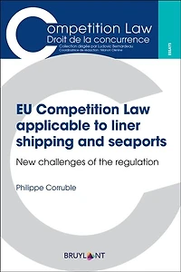 EU competition law applicable to liner shipping and seaports: new challenges of the regulation