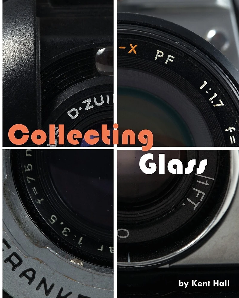 Collecting Glass: My Cameras and Film