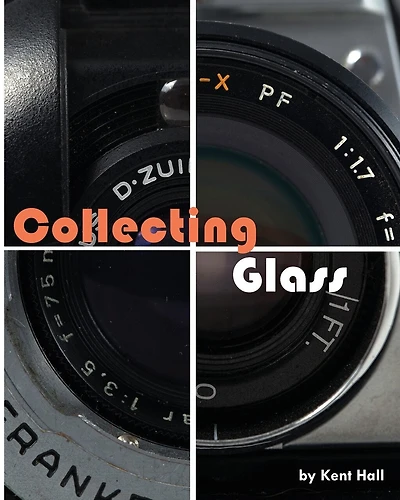 Collecting Glass: My Cameras and Film