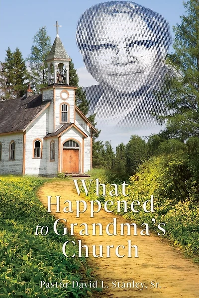 What Happened To Grandma's Church