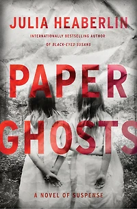 Paper Ghosts: A Novel Of Suspense