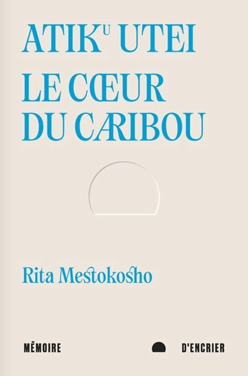 Atiku utei. Le cœur du caribou