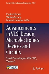 Advancements VLSI Design, Microelectronics Devices and Circuits: Select Proceedings of SPIN 2025, Volume 5