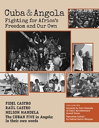 Cuba & Angola: Fighting for Africa's Freedom and Our Own