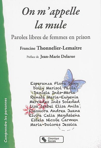 On m'appelle la mule: paroles libres de femmes en prison
