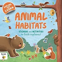 Animal Habitats: A Sticker and Activity Book for Curious Little Explorers