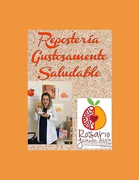 Repostería Gustosamente Saludable: Clínica Integral de Nutrición