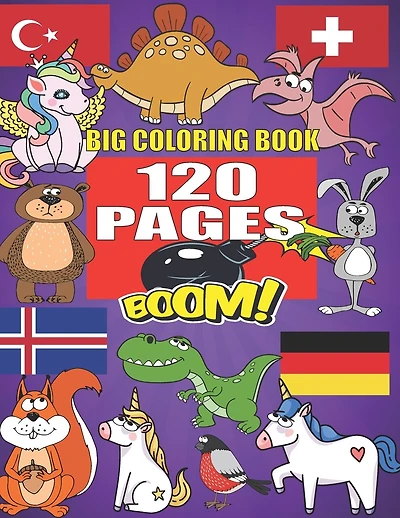Big Coloring Book: +120 Pages, Best coloring book for kids for ages 4 - 8, 4 BOOKS IN ONE awesome, Easy, LARGE, GIANT and Simple