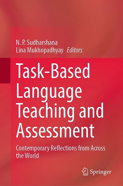Task-Based Language Teaching and Assessment: Contemporary Reflections from Across the World