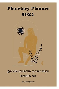 2024 Planetary Planner: Staying Connected to that which Connects you