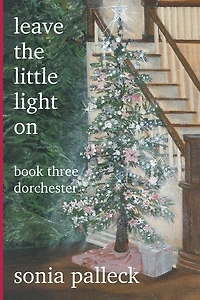 leave the little light on - book three Dorchester: Fictional Memoir