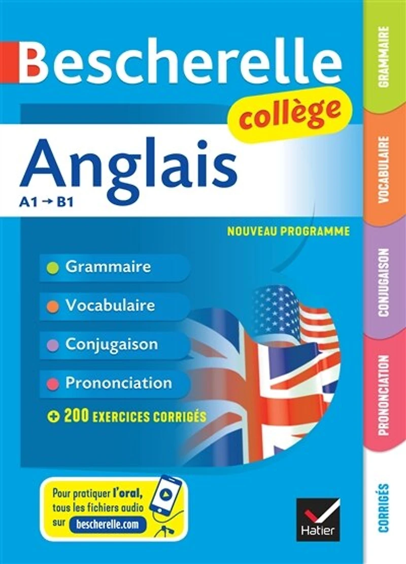 Anglais collège A1-B1: grammaire, vocabulaire, conjugaison, prononciation