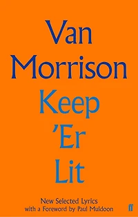 Keep 'Er Lit: New Selected Lyrics