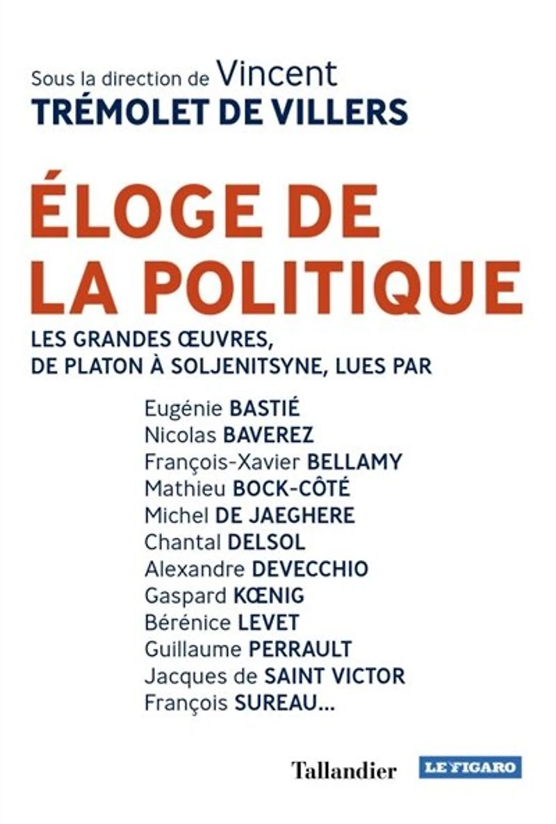 Eloge de la politique: les grandes oeuvres, Platon à Soljenitsyne