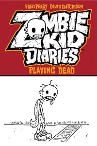 Zombie Kid Diaries Volume 1: Playing Dead