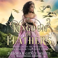Kingdom of Feathers: A Retelling The Wild Swans
