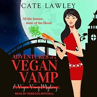 Adventures of a Vegan Vamp Lib/E
