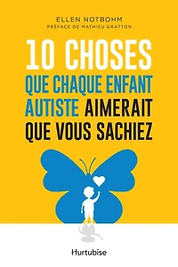 10 choses que chaque enfant autiste aimerait vous sachiez