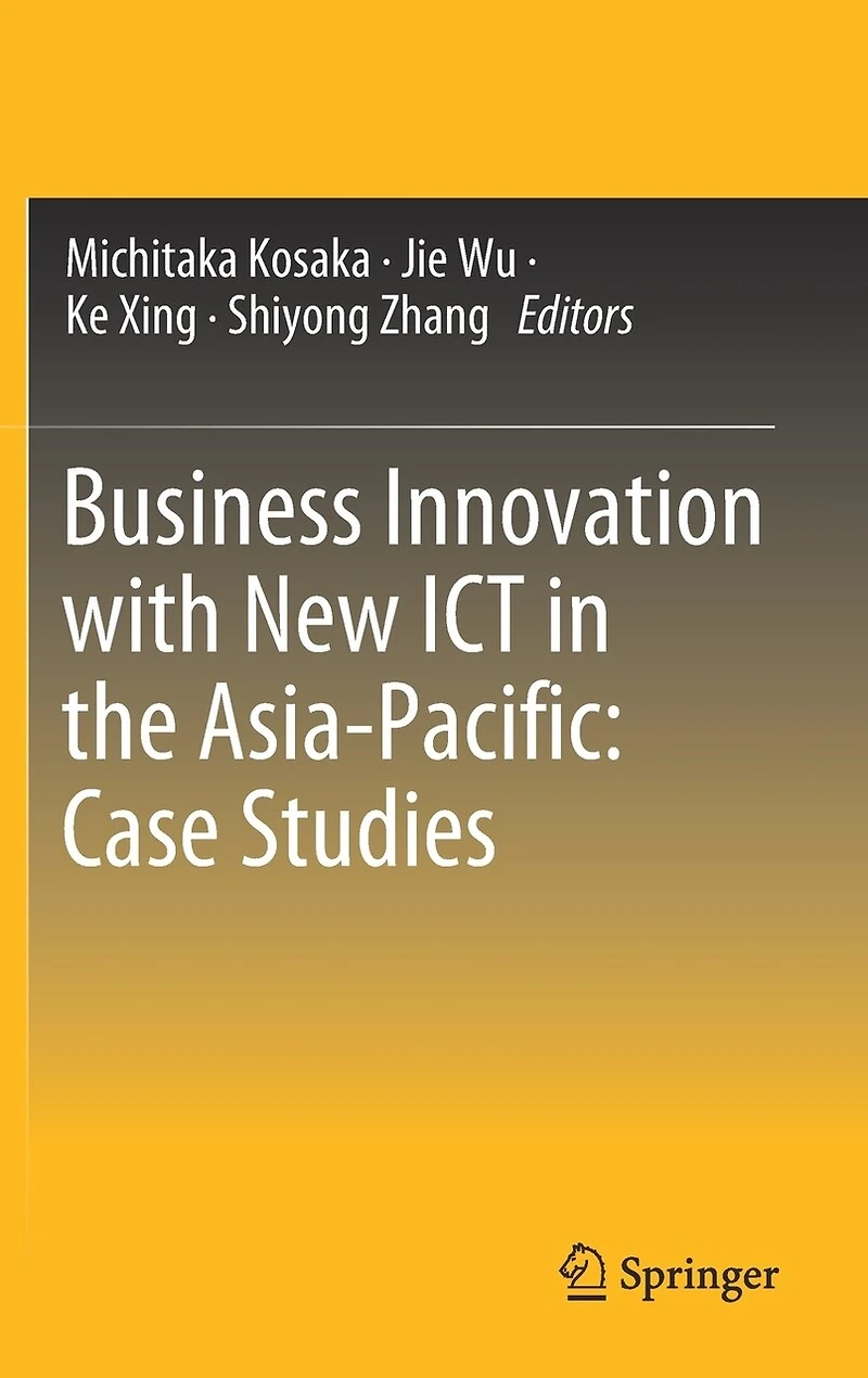 Business Innovation With New Ict The Asia-pacific: Case Studies