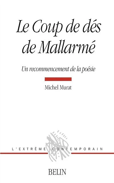 Le Coup de dés de Mallarmé: un recommencement de la poésie