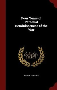Four Years of Personal Reminiscences the War