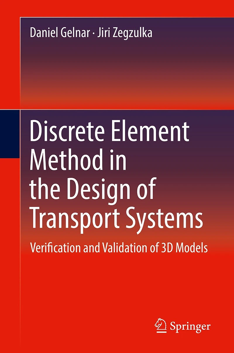 Discrete Element Method the Design of Transport Systems: Verification and Validation 3D Models