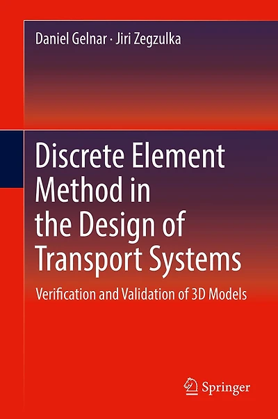 Discrete Element Method the Design of Transport Systems: Verification and Validation 3D Models