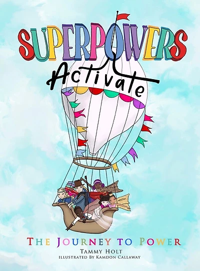 Superpowers Activate: The Journey To Power