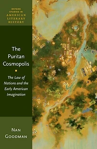 the Puritan Cosmopolis: Law of Nations and Early American Imagination