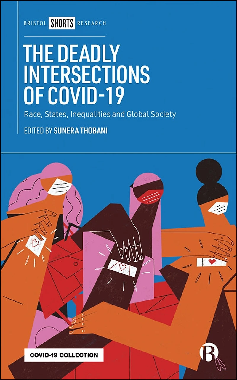 The Deadly Intersections of COVID-19: Race, States, Inequalities and Global Society