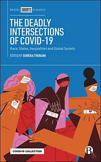 The Deadly Intersections of COVID-19: Race, States, Inequalities and Global Society
