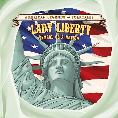 Lady Liberty: Symbol of a Nation