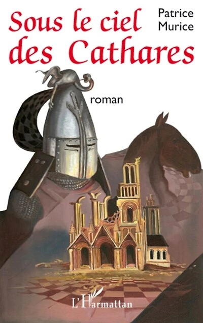 Sous le ciel des Cathares: Roman