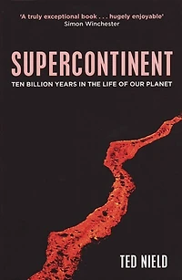 Supercontinent: Ten Billion Years In The Life Of Our Planet