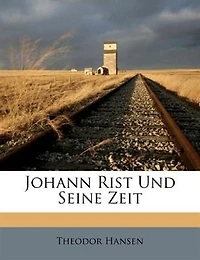 Johann Rist und seine Zeit