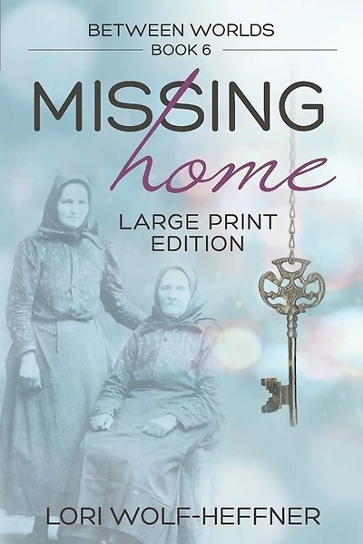 Between Worlds 6: Missing Home (large print)