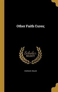 Other Faith Cures;