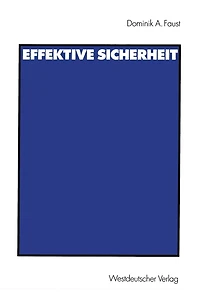 Effektive Sicherheit: Analyse des Systems kollektiver Sicherheit der Vereinten Nationen und Entwurf eines alternativen Sicherheitssystems