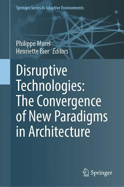 Disruptive Technologies: The Convergence of New Paradigms Architecture