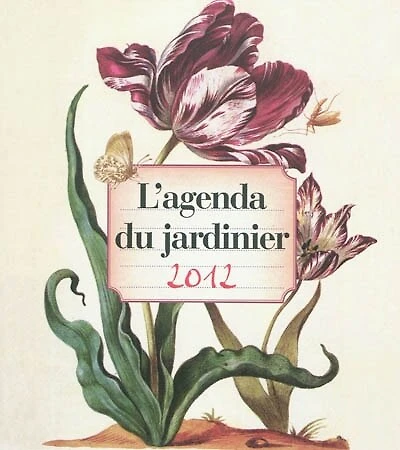L' agenda du jardinier 2012